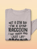 I'm A Gym Raccoon Sweatshirt -SmartPrintsInk Designs