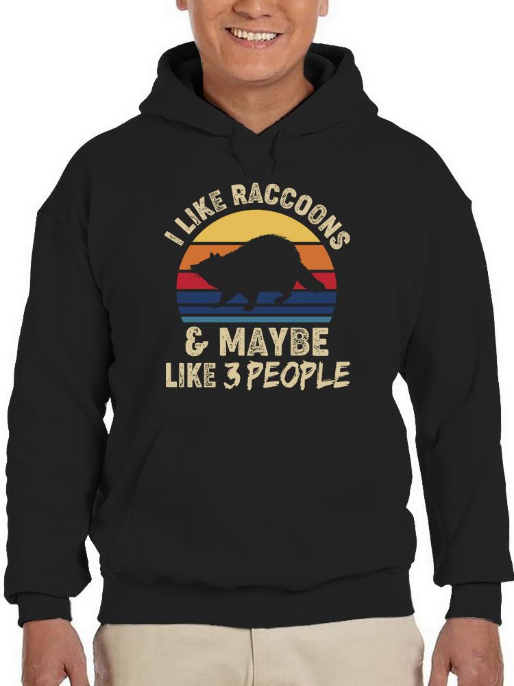 I Like Raccoons And 3 People Hoodie -SmartPrintsInk Designs
