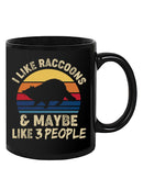 I Like Raccoons And 3 People Mug -SmartPrintsInk Designs