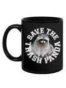 Save The Trash Panda! Mug -SmartPrintsInk Designs