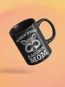 World's Best Raccoon Mom Mug -SmartPrintsInk Designs