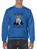 Raccoon Quote Sweatshirt -SmartPrintsInk Designs