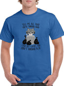 Raccoon Quote T-shirt -SmartPrintsInk Designs