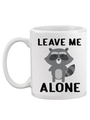 Leave Me Alone Raccoon Mug -SmartPrintsInk Designs
