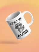 Leave Me Alone Raccoon Mug -SmartPrintsInk Designs