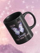 Follow Your Dreams Butterfly Mug -SmartPrintsInk Designs