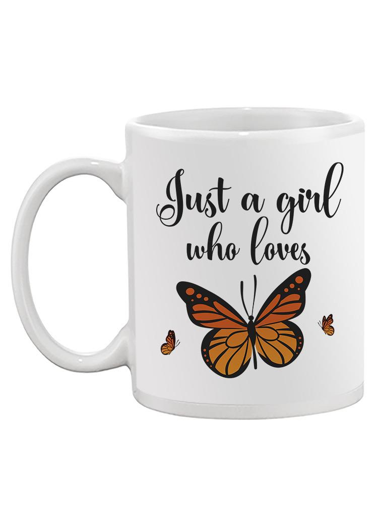 A Girl Who Loves Butterflies Mug -SmartPrintsInk Designs