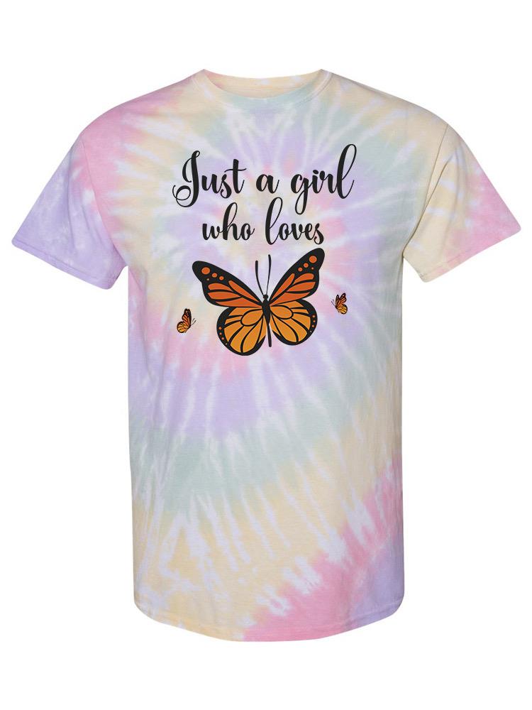 A Girl Who Loves Butterflies Tie Dye Tee -SmartPrintsInk Designs