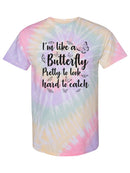I'm Like A Butterfly Tie Dye Tee -SmartPrintsInk Designs