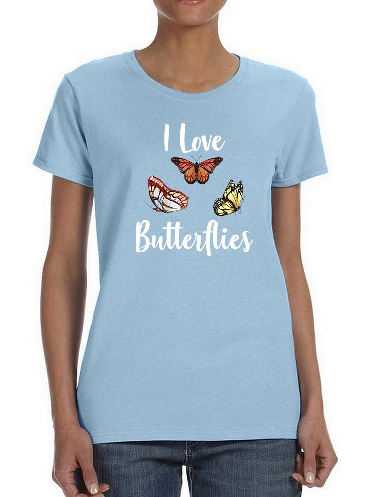 I Love Butterflies! T-shirt -SmartPrintsInk Designs