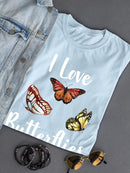 I Love Butterflies! T-shirt -SmartPrintsInk Designs