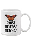 Raise, Release Rejoice Butterfly Mug -SmartPrintsInk Designs