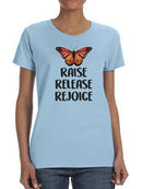 Raise, Release Rejoice Butterfly T-shirt -SmartPrintsInk Designs