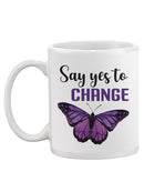 Say Yes To Change, Buttefly Mug -SmartPrintsInk Designs