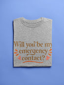 My Emergency Contact T-shirt -SmartPrintsInk Designs