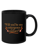 My Emergency Contact Mug -SmartPrintsInk Designs