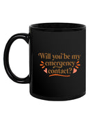 My Emergency Contact Mug -SmartPrintsInk Designs