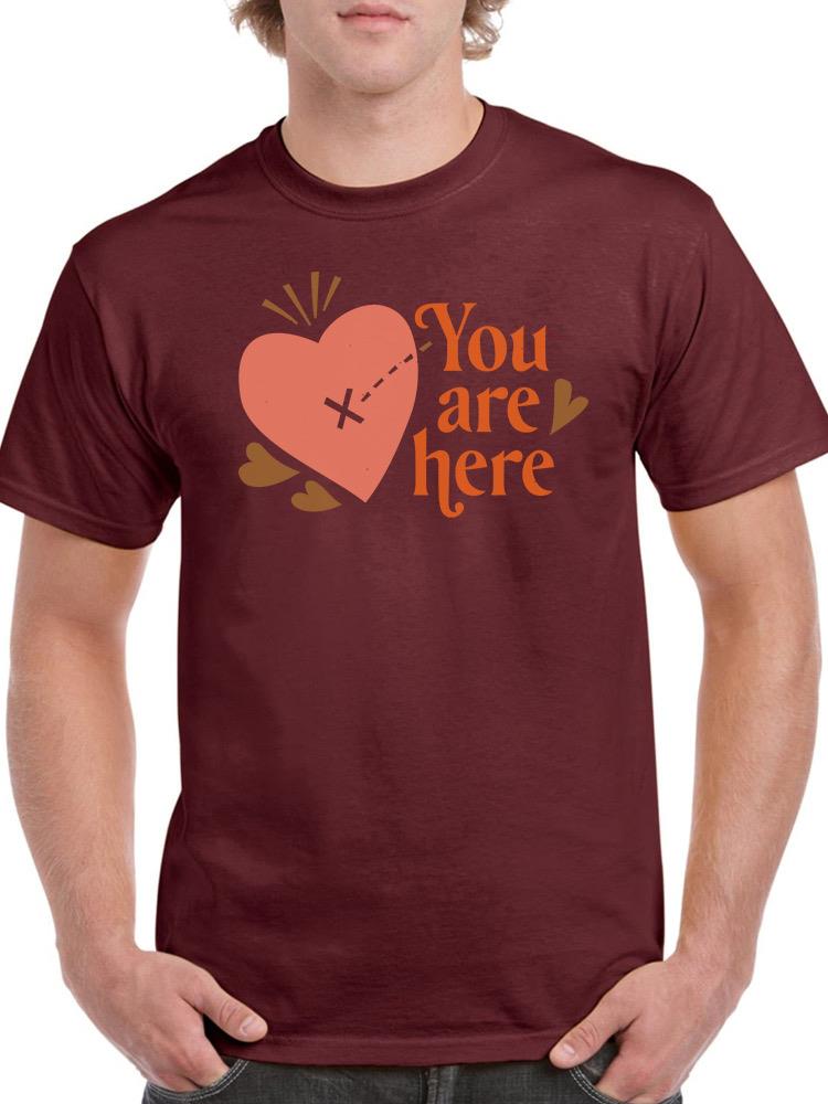 You Are Here, In My Heart T-shirt -SmartPrintsInk Designs