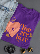 You Are Here, In My Heart T-shirt -SmartPrintsInk Designs