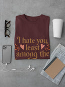 I Hate You Least Among Humans T-shirt -SmartPrintsInk Designs