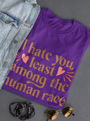 I Hate You Least Among Humans T-shirt -SmartPrintsInk Designs