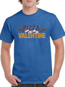 Pizza Is My Valentine. T-shirt -SmartPrintsInk Designs