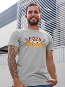 Pizza Is My Valentine. T-shirt -SmartPrintsInk Designs