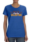 Pizza Is My Valentine. T-shirt -SmartPrintsInk Designs