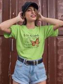 Be Like The Butterfly T-shirt -SmartPrintsInk Designs