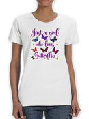 A Girl Who Loves Butterflies! T-shirt -SmartPrintsInk Designs