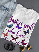 A Girl Who Loves Butterflies! T-shirt -SmartPrintsInk Designs