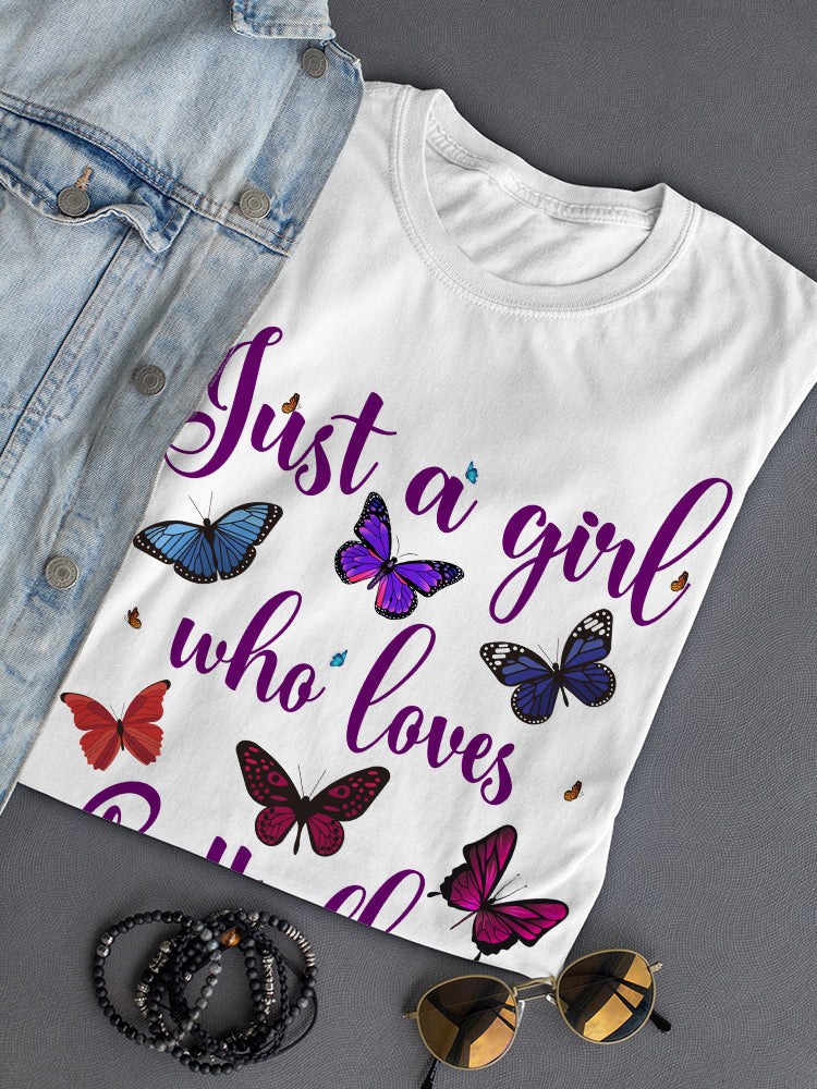 A Girl Who Loves Butterflies! T-shirt -SmartPrintsInk Designs