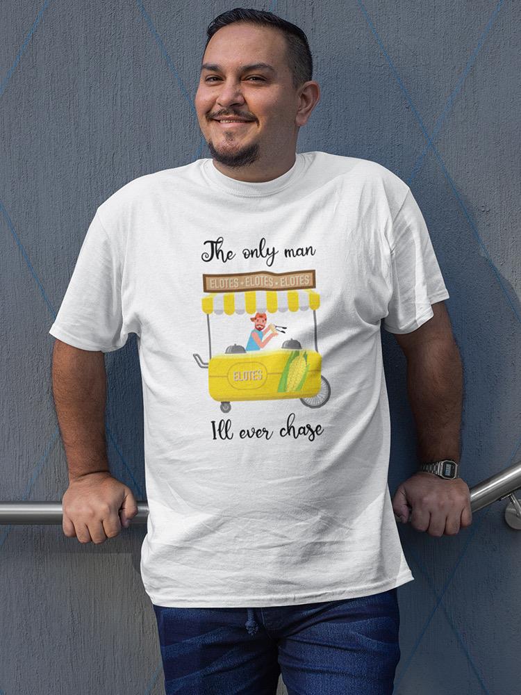 The Only Man I'll Choose T-shirt -SmartPrintsInk Designs