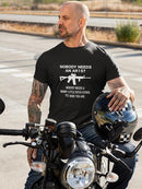 Nobody Needs An Ar15? T-shirt -SmartPrintsInk Designs