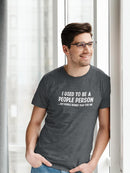 Used To Be A People Person T-shirt -SmartPrintsInk Designs
