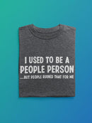 Used To Be A People Person T-shirt -SmartPrintsInk Designs