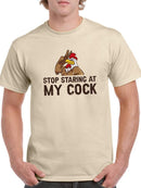 Stop Staring At My Cock T-shirt -SmartPrintsInk Designs