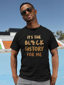 It's The Black History For Me T-shirt -SmartPrintsInk Designs