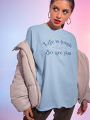 Life Is Tough But So Are You T-shirt -SmartPrintsInk Designs