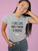 I Like Cats And Maybe 3 People T-shirt -SmartPrintsInk Designs