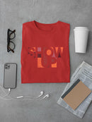Show Up Quote T-shirt -SmartPrintsInk Designs