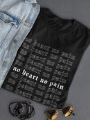 No Heart No Pain T-shirt -SmartPrintsInk Designs