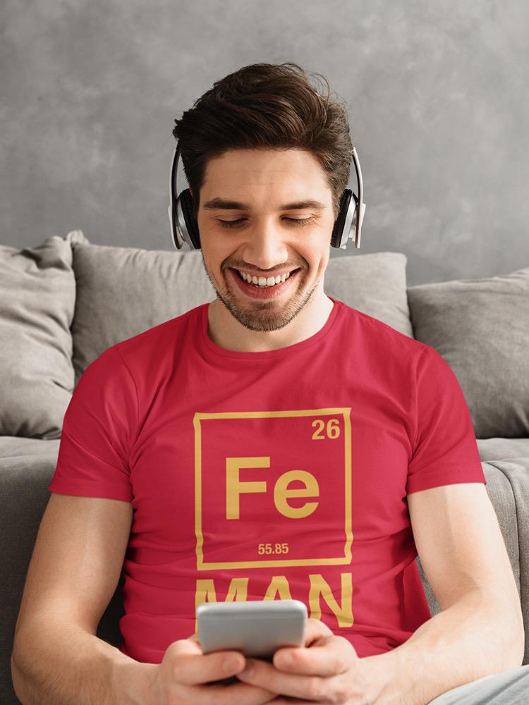 Fe Man T-shirt -SmartPrintsInk Designs