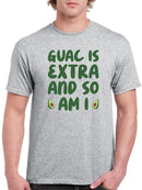 Guac Is Extra And So Am I T-shirt -SmartPrintsInk Designs