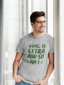 Guac Is Extra And So Am I T-shirt -SmartPrintsInk Designs