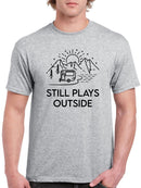 Still Plays Outside T-shirt -SmartPrintsInk Designs