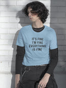 Everything Is Fine T-shirt -SmartPrintsInk Designs