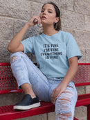 Everything Is Fine T-shirt -SmartPrintsInk Designs