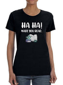 Made You Read! Shaped T-shirt -SmartPrintsInk Designs