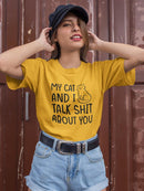 My Cat And I Talk Sh*T T-shirt -SmartPrintsInk Designs